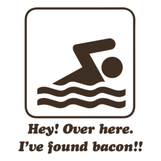 Hey! Over Here, I've Found Bacon! Decal (Brown)